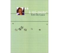 à mi-mots : Erri de Luca [Francia] [DVD]
