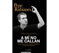 A mí no me callan: | Pepe Rubianes