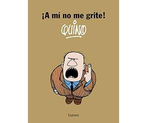 ¡A mí no me grite! (Lumen Gráfica)