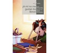 ¡a Mi No Me Gustan Los Libros!