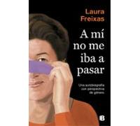 A Mí No Me Iba A Pasar