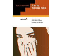 A mí no me pasa nada (Psicoterapias)