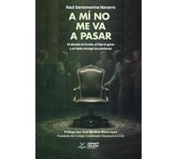 A mí no me va a pasar: El abuelo la funda, el hijo la goza y el nieto recoge los pedazos