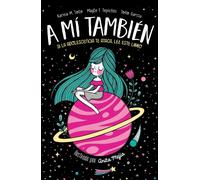 A mí también | Karina M. Soto, Mayte F. Tepichín