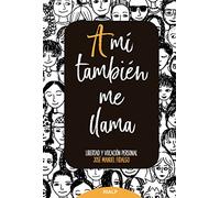 A Mi Tambien me llama. Libertad y Vocaci: Libertad y vocación personal (Religión. Fuera de Colección)