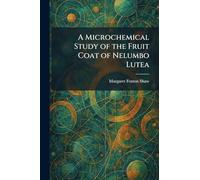 A Microchemical Study of the Fruit Coat of Nelumbo Lutea