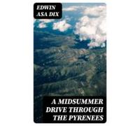 A Midsummer Drive Through The Pyrenees (ebook)