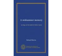 A midsummer memory (Vol-1): an elegy on the death of Arthur Upson