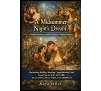 A Midsummer Night’s Dream: by William Shakespeare - Modern American English Edition for English Learners - Vocabulary Builder, Reading Comprehension, and Exam Prep for SAT, ACT, GRE, IELTS & CELPIP
