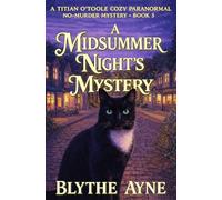 A Midsummer Night’s Mystery (Titian O'Toole Paranormal Cozy No-Murder Mysteries)