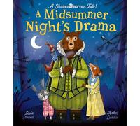 A Midsummer Night's Drama: A book at bedtime for little bards! (Shakesbearean Tales)