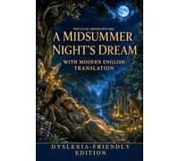 A Midsummer Night's Dream with Modern English Translation: Dyslexia - Friendly Edition