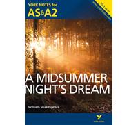 A Midsummer Night's Dream: York Notes for AS & A2 (York Notes Advanced)