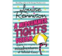 A Midsummer Tights Dream: The Hilarious Sequel to a Roald Dahl Funny Prize Winner: Book 2 (The Misadventures of Tallulah Casey)