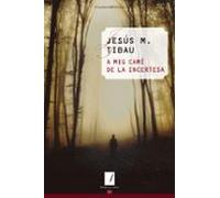 A Mig Camí De La Incertesa