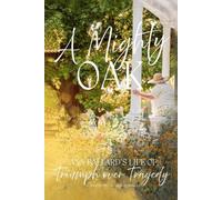 A Mighty Oak: Ann Ballard’s Life of Triumph Over Tragedy