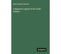 A Migration Legend of the Creek Indians