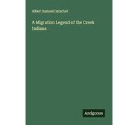 A Migration Legend of the Creek Indians