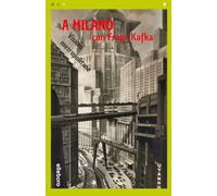 A Milano con Franz Kafka (Ore d'oro)