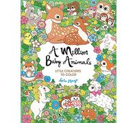 A Million Baby Animals: Little Creatures to Color (Million Creatures to Color)