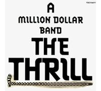 A MILLION DOLLAR BAND THE THRILL