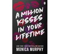 A Million Kisses In Your Lifetime: The steamy and utterly addictive TikTok sensation (Lancaster Prep, 2)