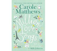 A Million Love Songs: The laugh-out-loud, feel-good read from the Sunday Times bestseller