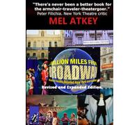 A Million Miles from Broadway Revised and Expanded Edition: Musical Theatre Beyond New York and London