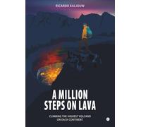A Million Steps on Lava: Climbing the highest volcano on each continent