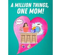 A Million Things, One Mom!