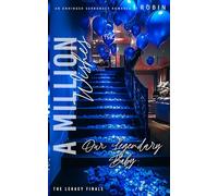 A Million Wishes: An Unhinged Surrogacy Romance: Our Legendary Baby: The Legacy Finale (Phantom League/The Steele's Series)