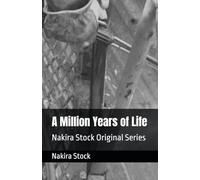A Million Years of Life: Nakira Stock Original Series