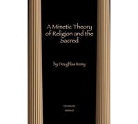 A Mimetic Theory of Religion and the Sacred