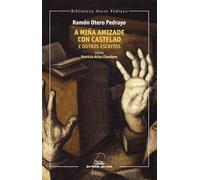 A miña amizade con Castelao e outros escritos: 13 (Biblioteca Otero Pedrayo)