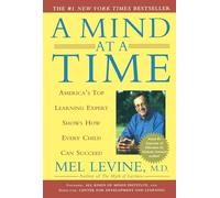 A Mind at a Time: America's Top Learning Expert Shows How Every Child Can Succeed
