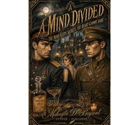 A Mind Divided: The Mind Keeps Secrets, The Heart Cannot Bare