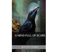 A MIND FULL OF SCARS