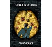 A Mind In The Dark