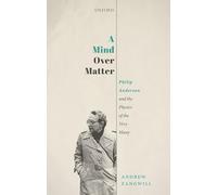 A Mind Over Matter: Philip Anderson and the Physics of the Very Many