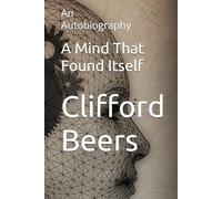 A Mind That Found Itself: An Autobiography