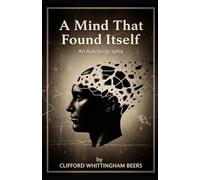 A Mind That Found Itself: An Autobiography