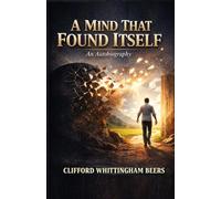 A Mind That Found Itself: An Autobiography