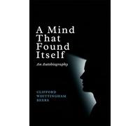 A Mind That Found Itself: An Autobiography