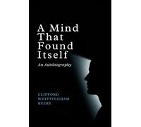 A Mind That Found Itself: An Autobiography