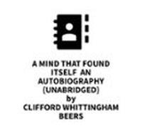 A Mind That Found Itself An Autobiography (UNABRIDGED)