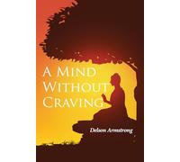 A Mind Without Craving