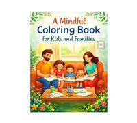 A Mindful Colouring Book: For Kids and Families