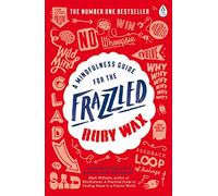 A Mindfulness Guide For The Frazzled