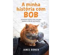 A minha História com Bob