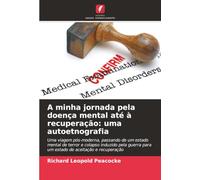 A minha jornada pela doença mental até à recuperação: uma autoetnografia